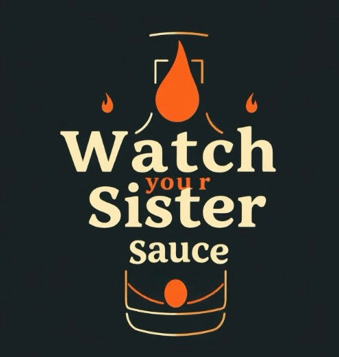 Watch Your Sister